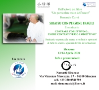 Shiatsu con persone fragili - Centrare l&rsquo;obiettivo o essere centrati verso l&rsquo;obiettivo? -&ldquo;Evento Apos Approved&rdquo;- Siracusa 13/14 Aprile 2024
