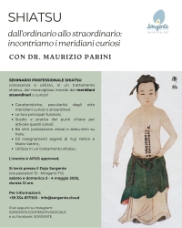 Dall'Ordinario allo Straordinario: incontriamo i meridiani curiosi - Sorgente Shiatsu-Do -&ldquo;Evento Apos Approved&rdquo;- Morgano (TV) - 3/4 Maggio 2025