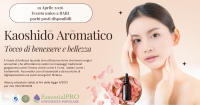 Kaoshidō Aromatico: tocco di benessere e bellezza -&ldquo;Evento Apos Approved&rdquo;- Universit&agrave; Popolare Bari - 19 Aprile 2026