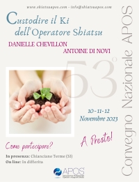 53&deg; Convegno di Aggiornamento e Valutazione "CUSTODIRE IL KI DELL'OPERATORE SHIATSU" - Chianciano T. 10-11-12 Novembre 2023