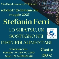 Lo Shiatsu, un sostegno nei disturbi alimentari - Il Giardino di Hoshin -&ldquo;Evento Apos Approved&rdquo;- Trieste 17/18 Maggio 2025