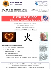 Elemento Fuoco "Il fuoco e l'attivazione della vita" - Himawari - &ldquo;Evento Apos Approved&rdquo;- Monza 14, 21 e 28 Ottobre 2019