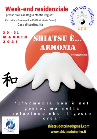 SHIATSU &Egrave;... ARMONIA - Studio Shiatsu Yuki Do -&ldquo;Evento Apos Approved&rdquo;- Casa Regina Montis Regalis (CN) - 30/31 Maggio 2026