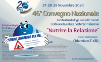 Stiamo lavorando per voi! 46&deg; Convegno Nazionale di aggiornamento e valutazione "NUTRIRE LA RELAZIONE "- Chianciano Terme (SI) 27-28-29 Novembre 2020